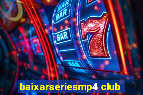 baixarseriesmp4 club